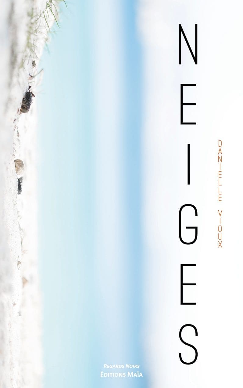 Entretien avec Danielle Vioux – Neiges