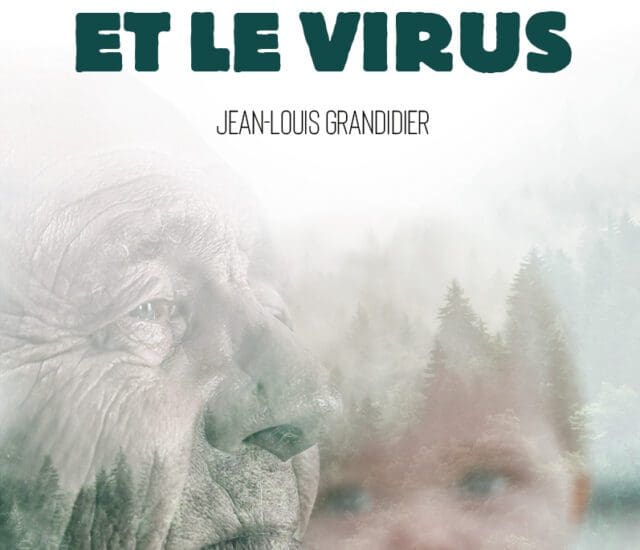 Entretien avec Jean-Louis Grandidier – L&rsquo;enfant, le sage et le virus