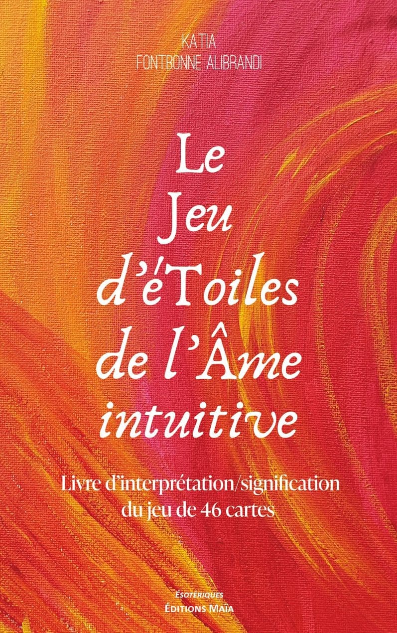 Entretien avec Katia Fontbonne Alibrandi – Le Jeu d’éToiles de l’Âme intuitive