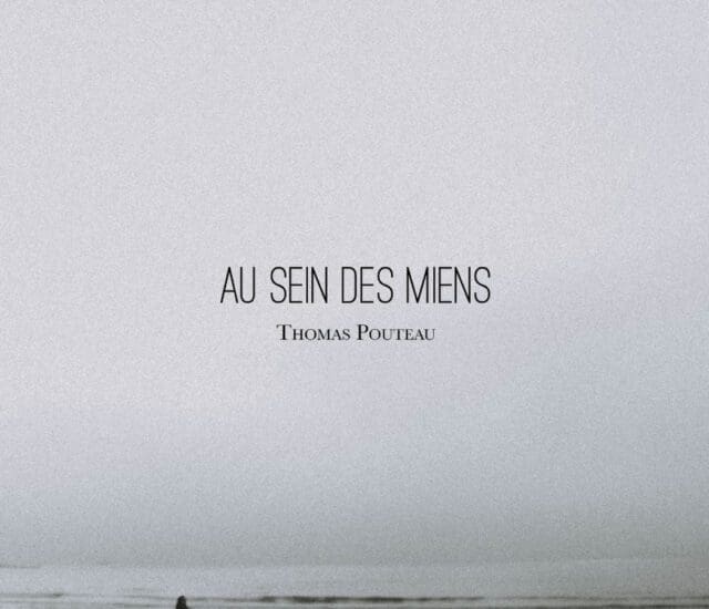 Entretien avec Thomas Pouteau – Au sein des miens