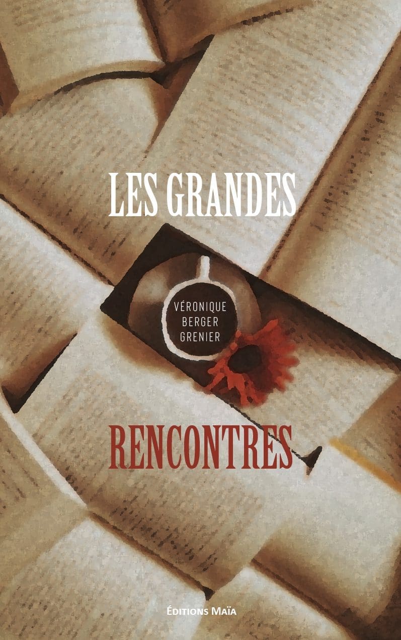 Entretien avec Véronique Berger Grenier – Les grandes rencontres