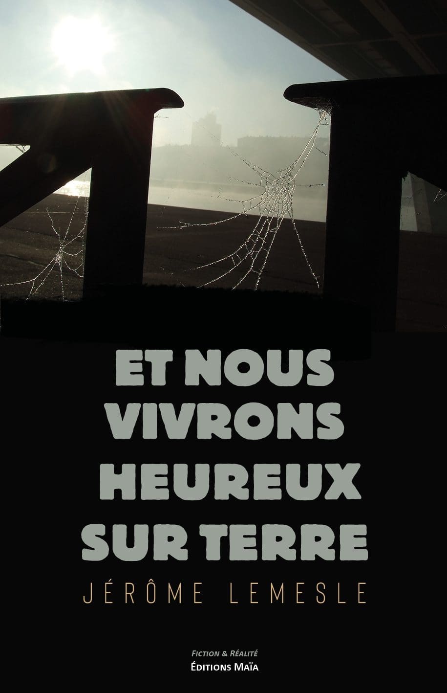 Entretien avec Jérôme Lemesle – Et nous vivrons heureux sur Terre