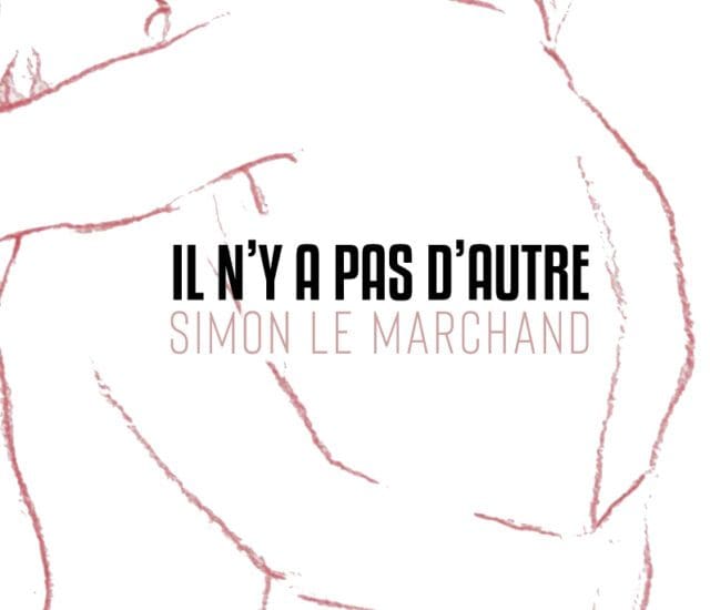 Texte inédit de Simon Le Marchand