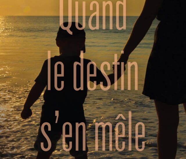 Entretien avec Marie Paule Henné – Quand le destin s&rsquo;en mêle