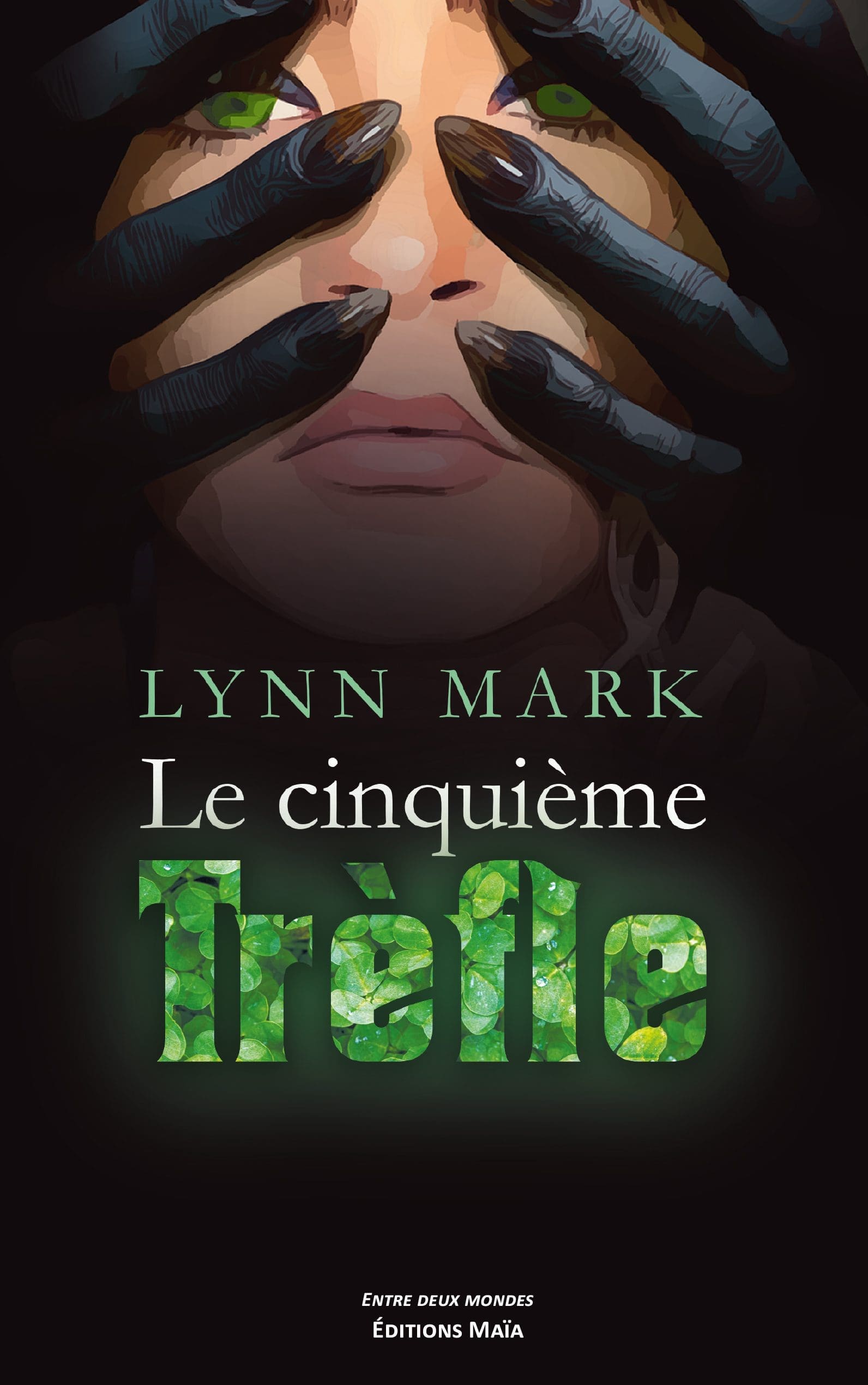 Entretien avec Lynn Mark – Le cinquième trèfle – 1. Mensonge