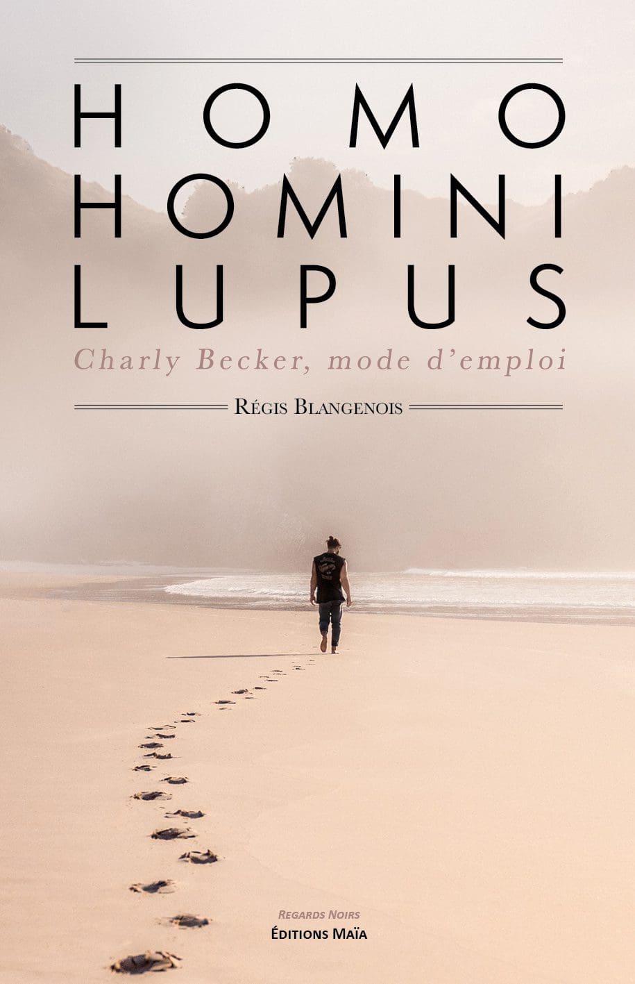 Entretien avec Régis Blangenois – Homo hominis lupus