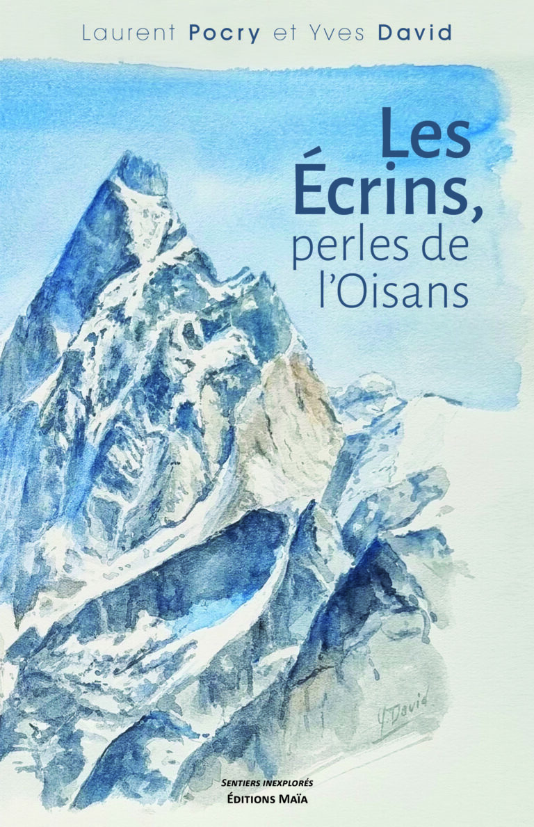Les Écrins, perles de l'Oisans Laurent Pocry et Yves David