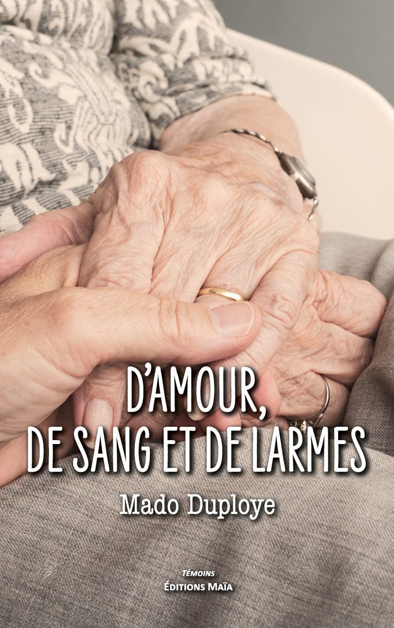 Entretien avec Mado Duploye – D’amour, de sang et de larmes