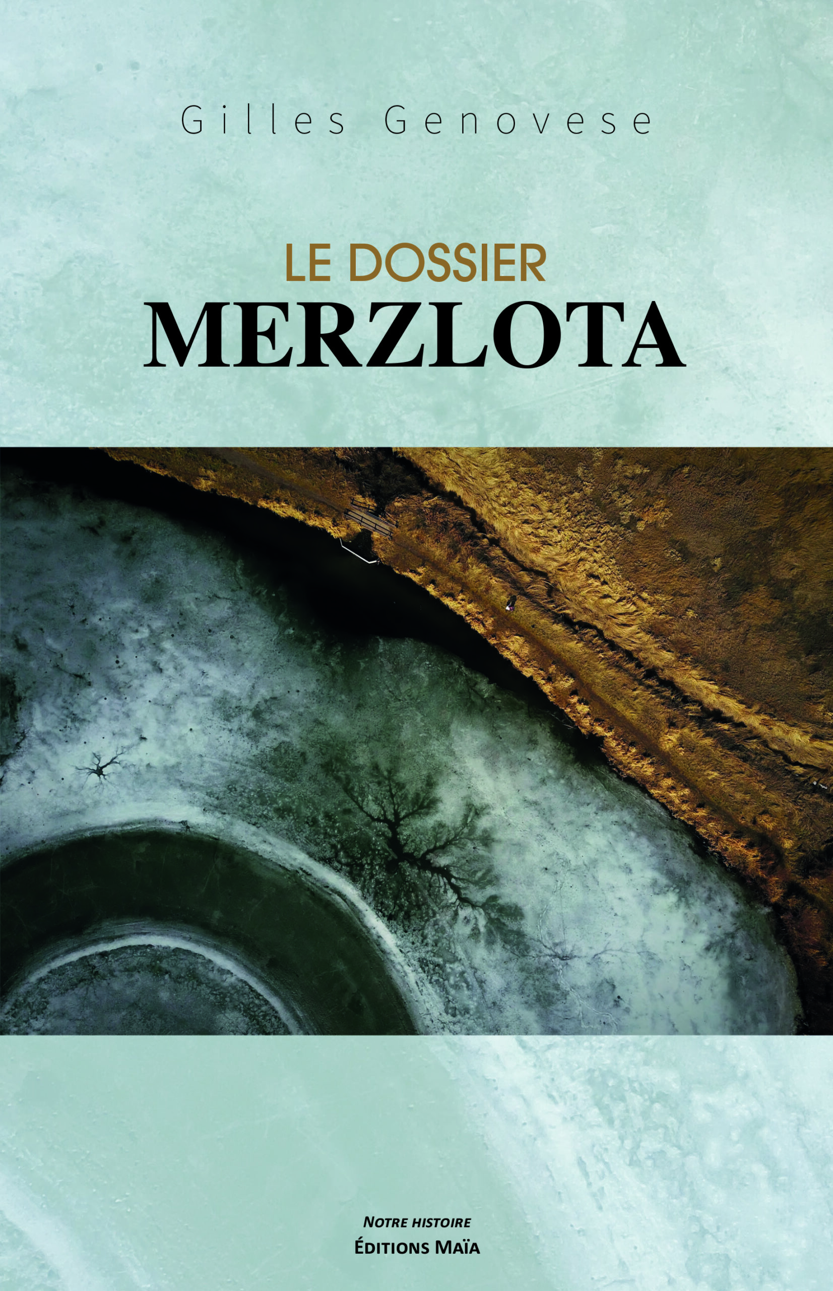 Entretien avec Gilles Genovese – Le dossier Merzlota