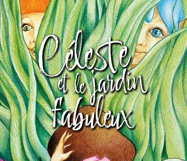 Entretien avec Anne Aubert – Céleste et le jardin fabuleux