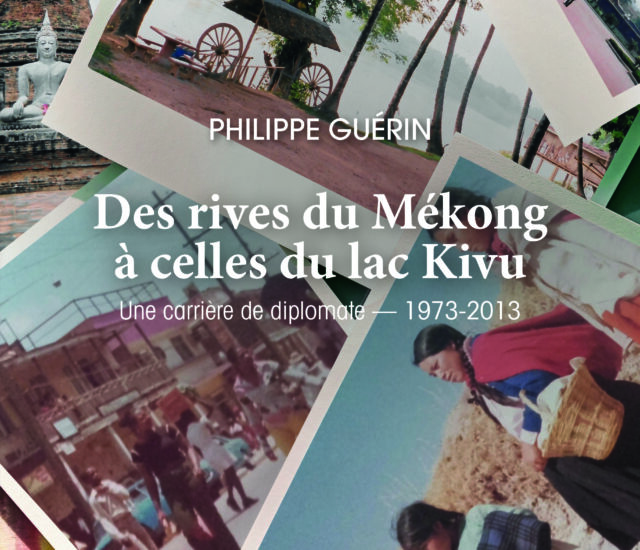 Entretien avec Philippe Guérin – Des rives du Mékong à celles du lac Kivu