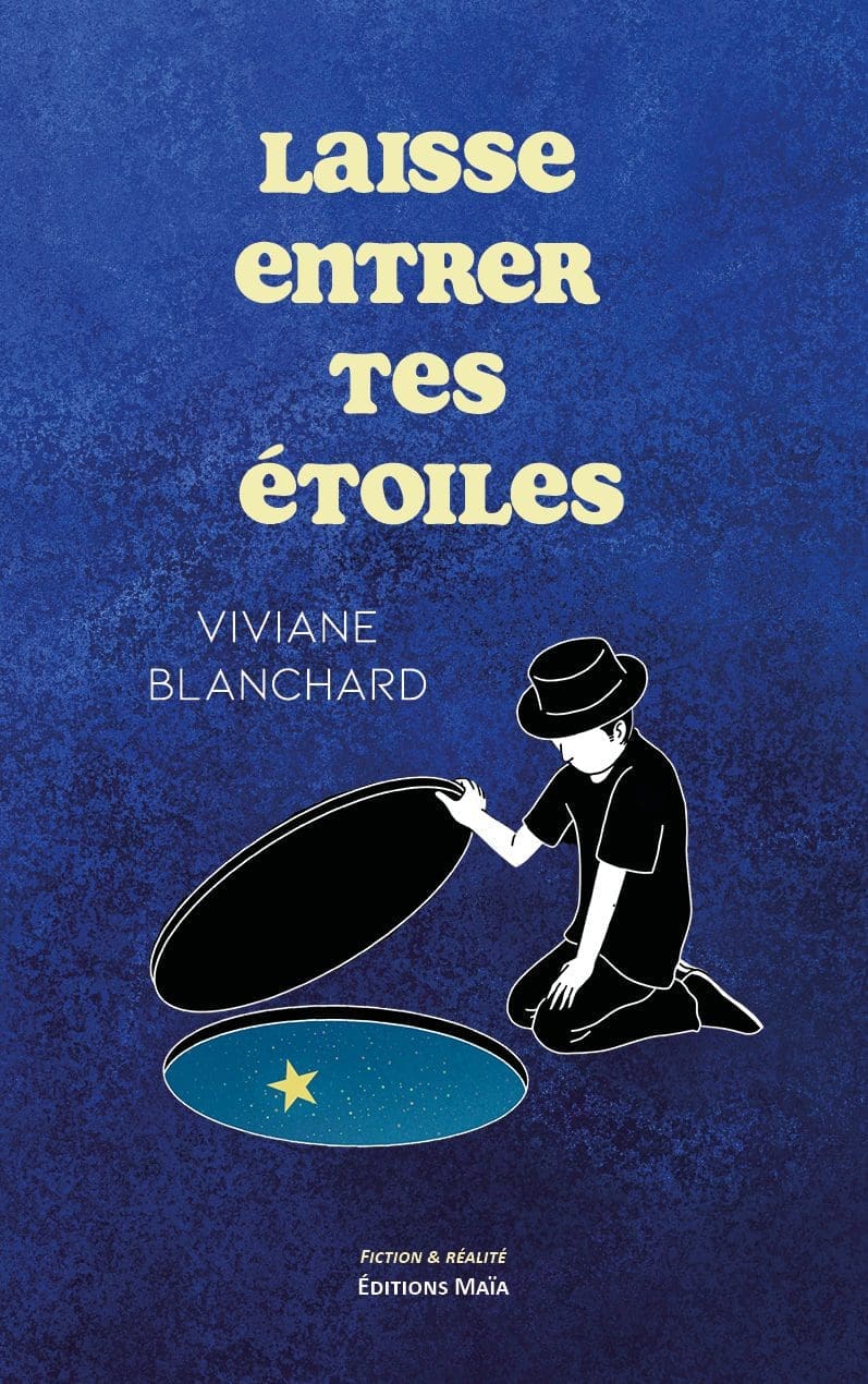 Entretien avec Viviane Blanchard – Laisse entrer tes étoiles