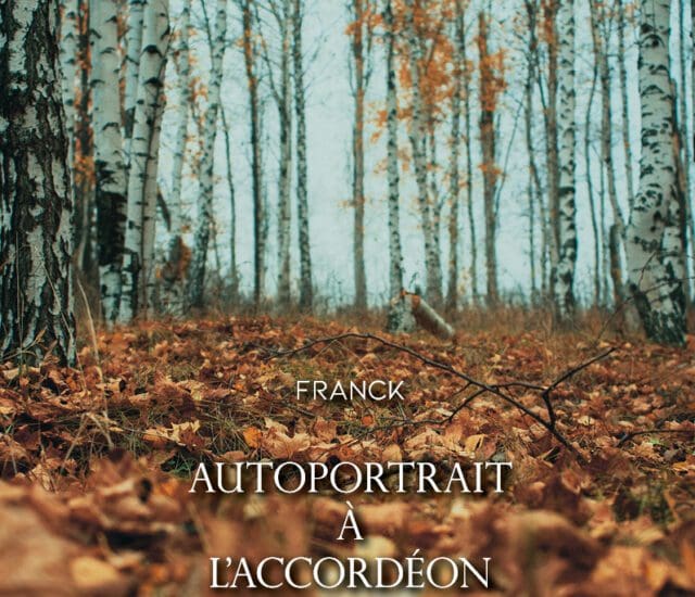 Entretien avec Franck Labonne – Autoportrait à l&rsquo;accordéon