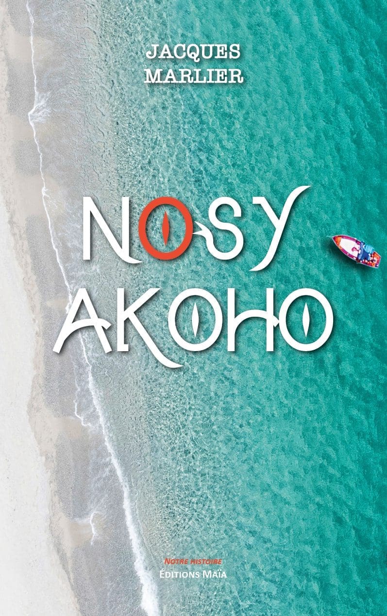 Entretien avec Jacques Marlier – Nosy Akoho