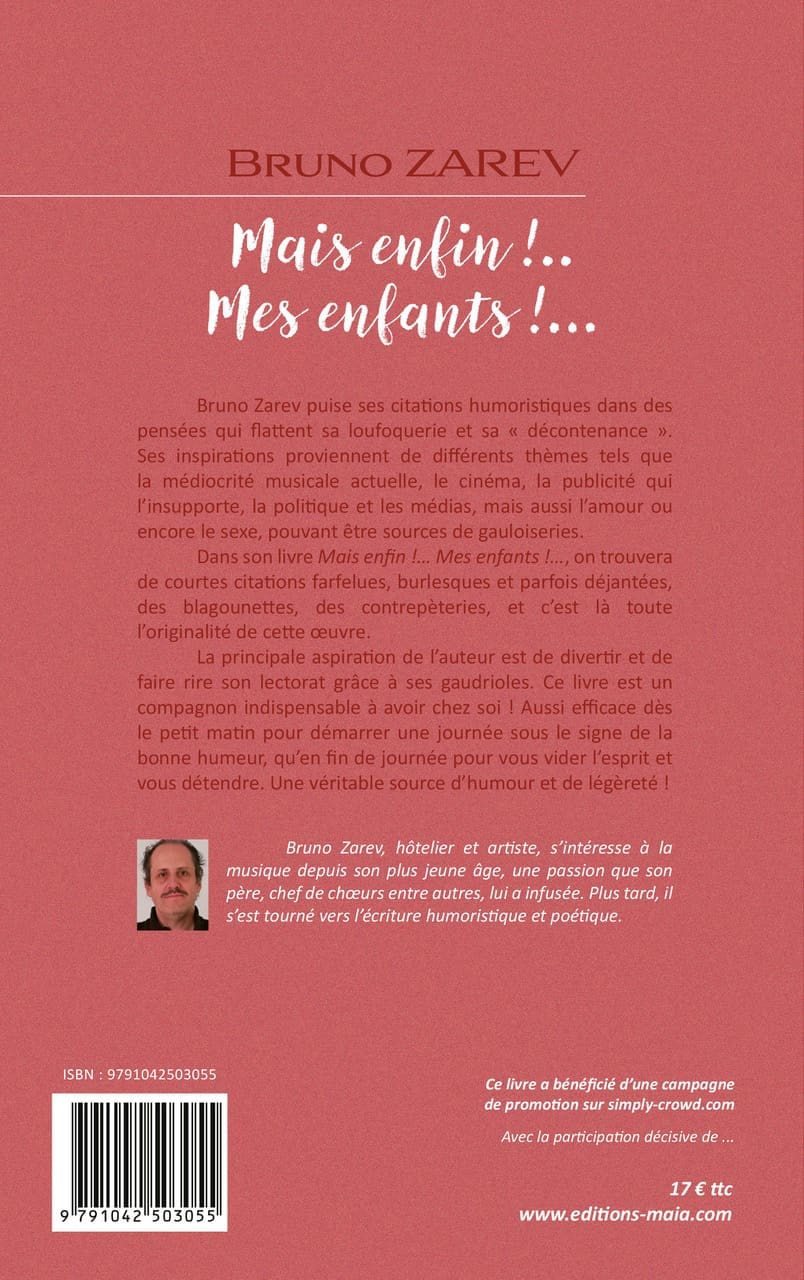 Mais enfin!..Mes enfants!...