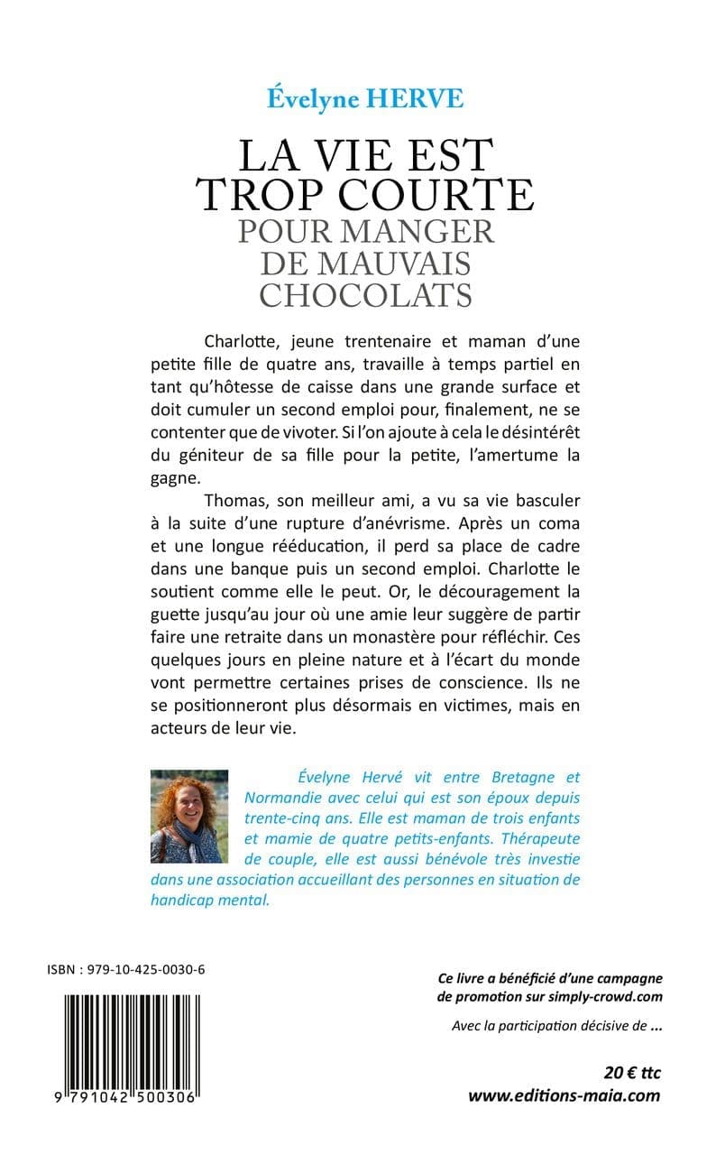 La vie est trop courte pour manger de mauvais chocolats