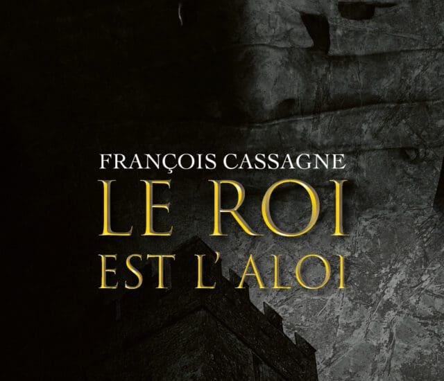 Entretien avec François Cassagne – Le roi est l’aloi