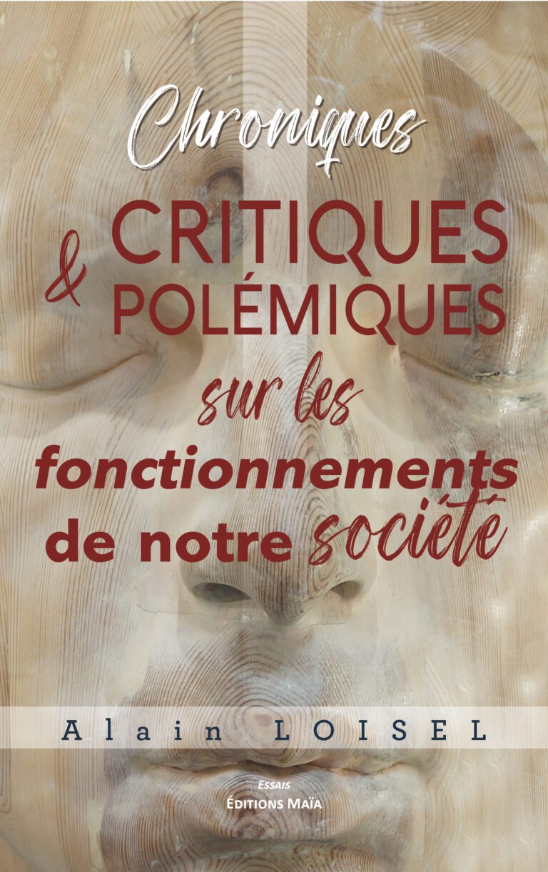 Chroniques – Critiques &amp; polémiques sur les fonctionnements de notre société _1