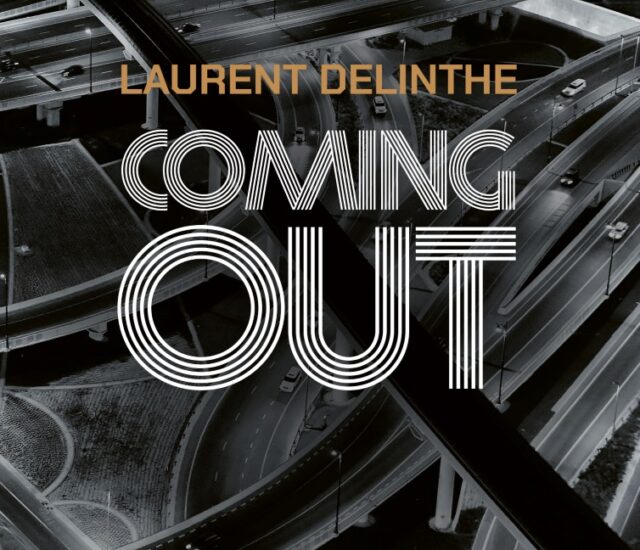 Entretien avec Laurent Delinthe – Coming out