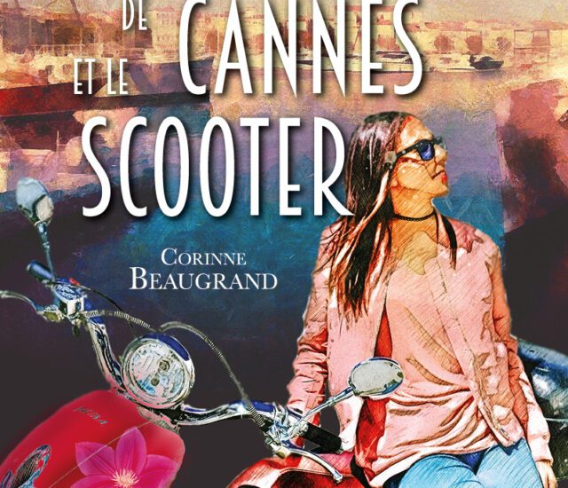 Entretien avec Corinne Beaugrand – Les filles de Cannes et le scooter