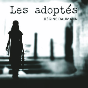 Régine Daumann - Les adoptés
