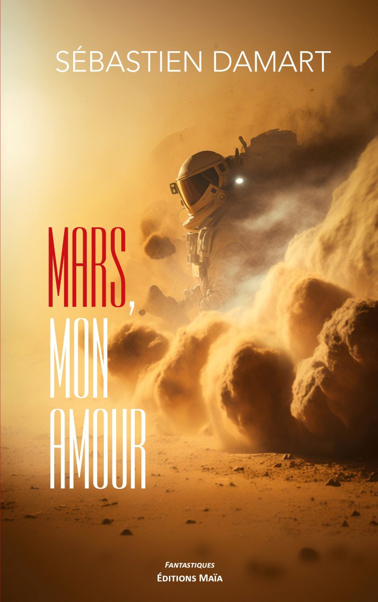 Entretien avec Sébastien Damart – Mars, mon amour