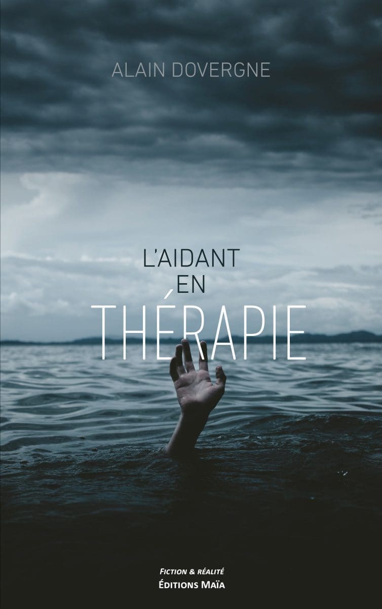 Entretien avec Alain Dovergne – L&rsquo;aidant en thérapie