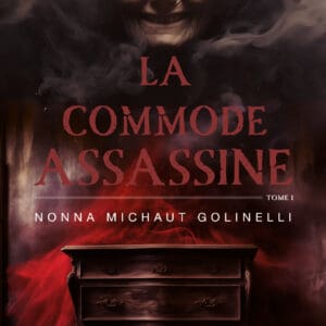 La commode assassine Nonna Michaut Golinelli