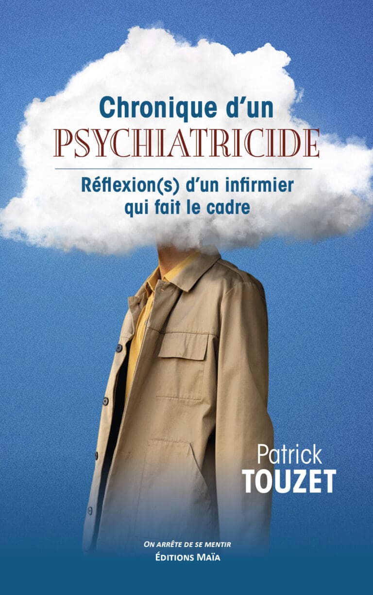 Patrick TOUZET - Chronique d'un psychiatricide - Réflexion(s) d’un infirmier qui fait le cadre_1