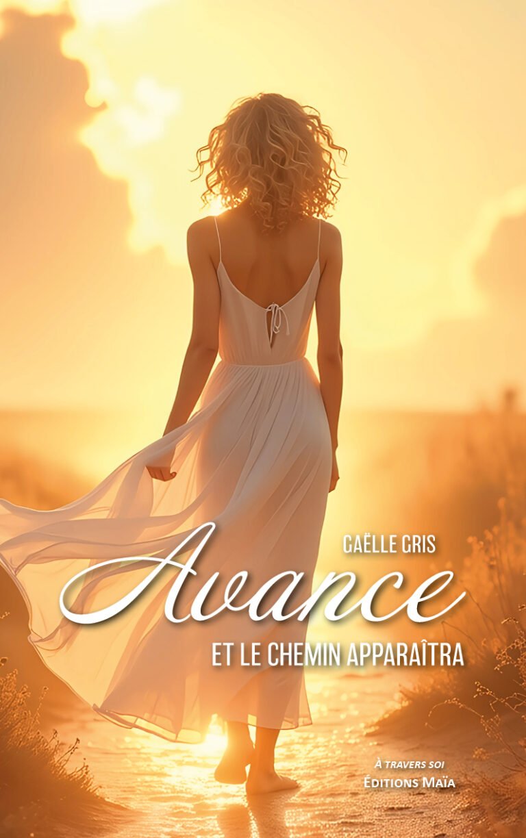 Avance et le chemin apparaitra Gaelle Gris
