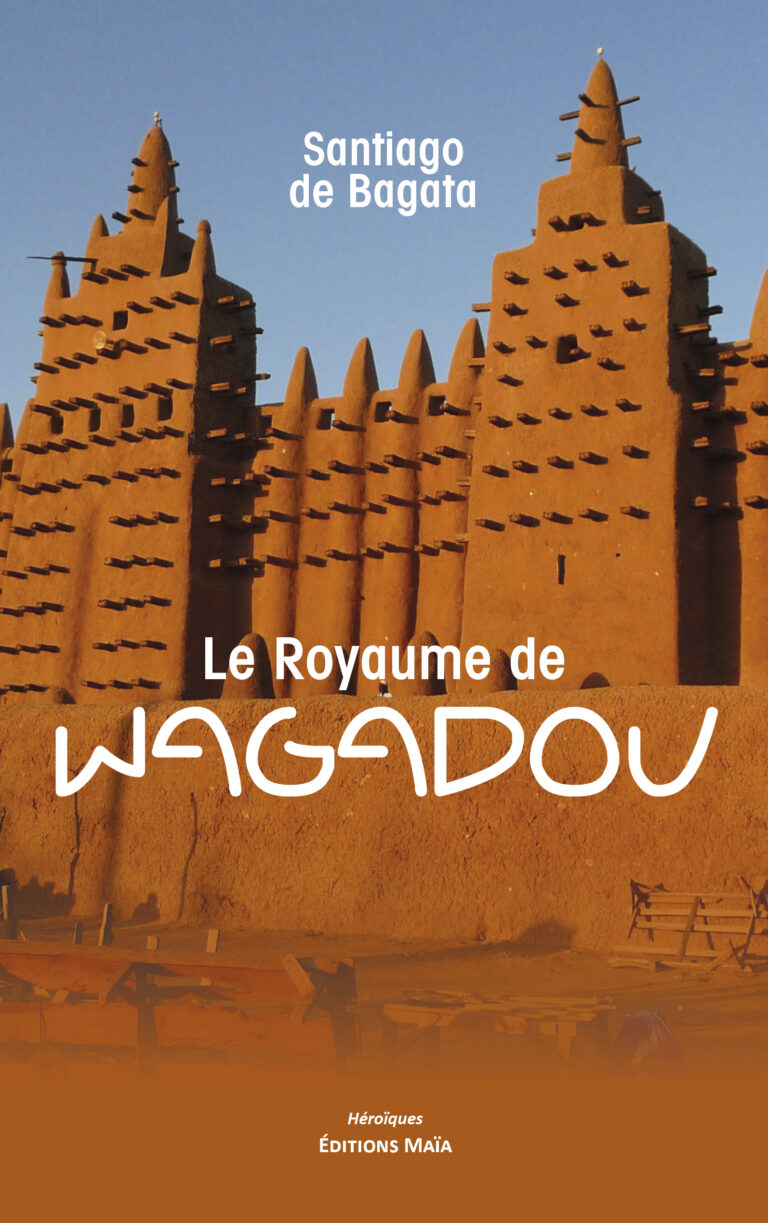 Santiago de Bagata - Le Royaume de Wagadou