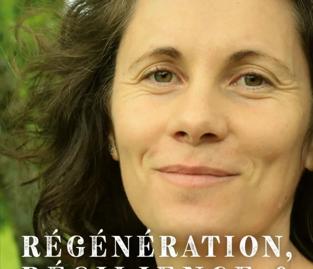 Entretien avec Audrey Lutz auteure de Régénération, résilience & réalisation