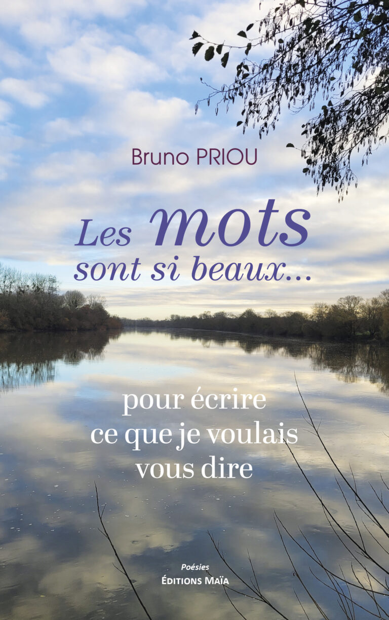 Bruno PRIOU - Les mots sont si beaux..