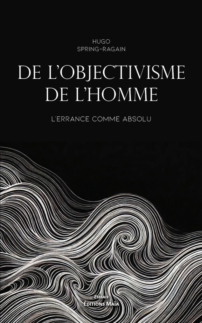 De l'objectivisme de l'Homme Hugo Spring-Ragain