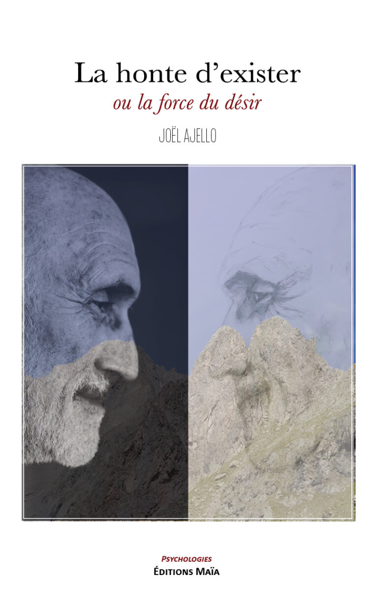 La honte d'exister ou la force de vivre Joel Ajello