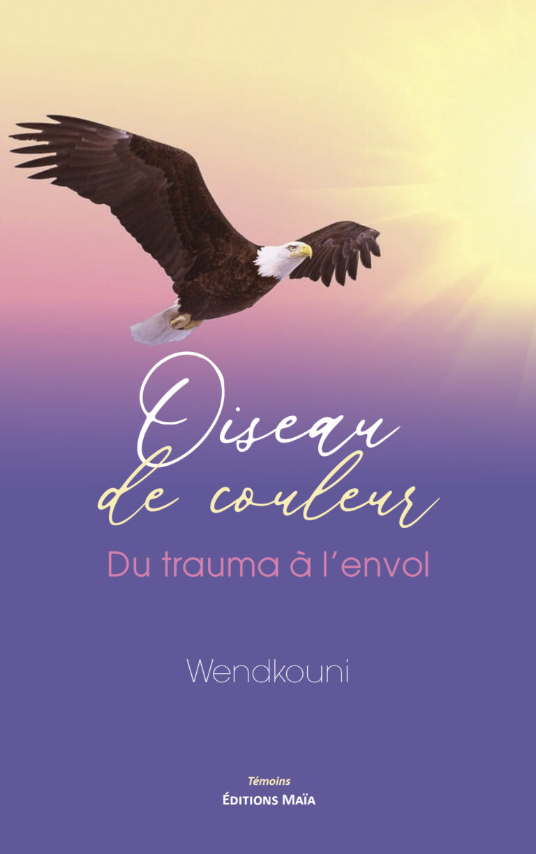 Wendkouni - Oiseau de couleur - Du trauma à l’envol