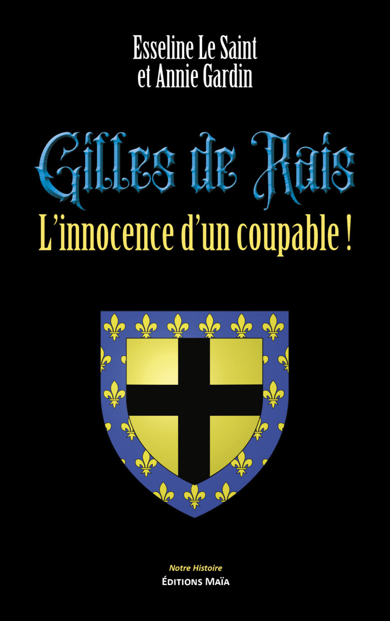 Esseline Le Saint et Annie Gardin - Gilles de Rais - L’innocence d’un coupable