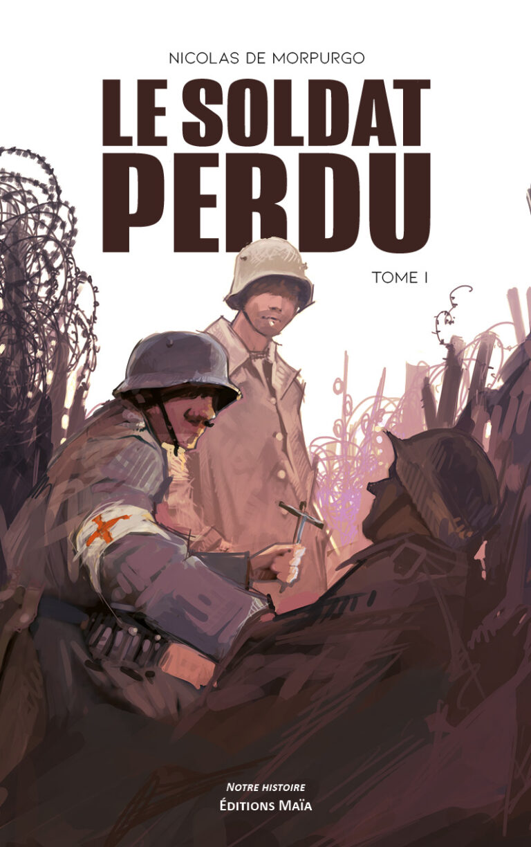 Le soldat perdu Tome I Nicolas de Morpurgo