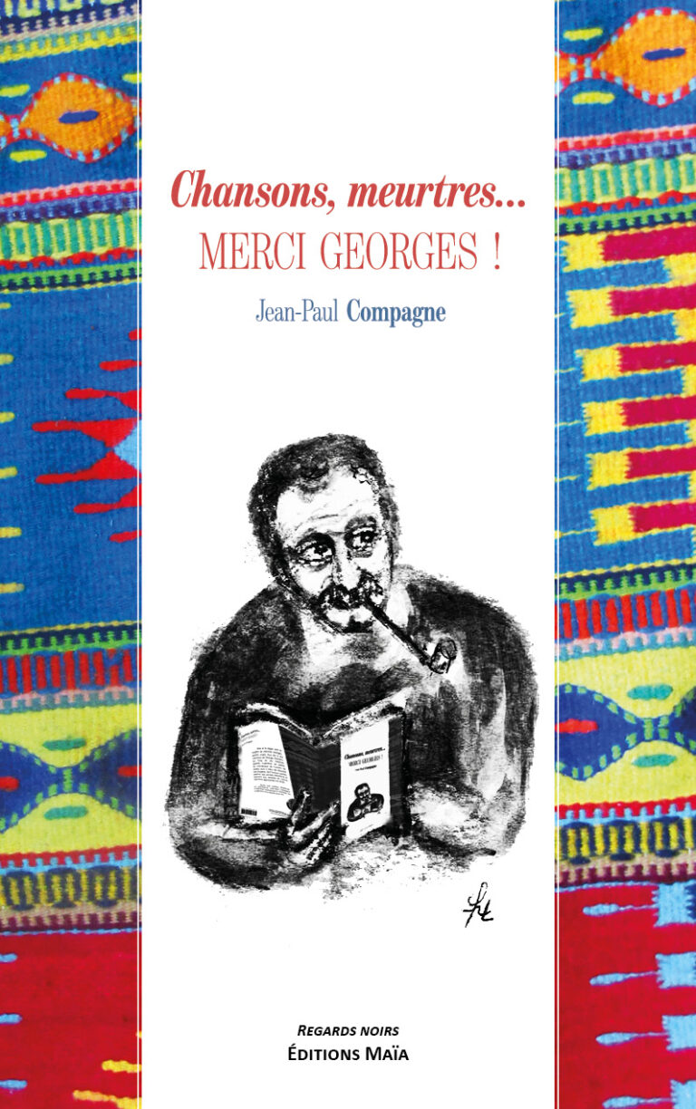Chansons, meurtres… Merci Georges ! Jean-Paul Compagne