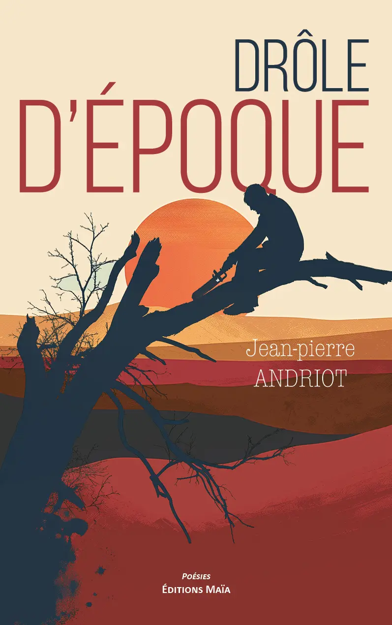 Entretien avec Jean-Pierre Andriot auteur de Drôle d’époque