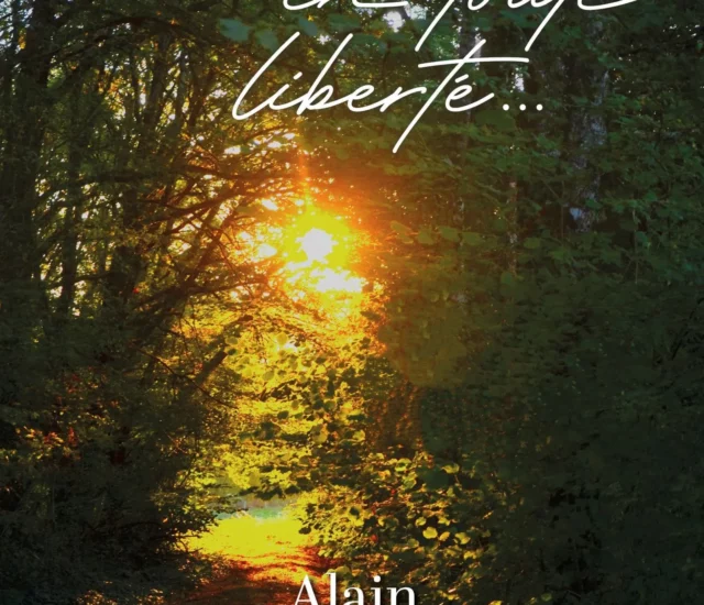 Entretien avec Alain Bonneville auteur de Un été en toute liberté… ?