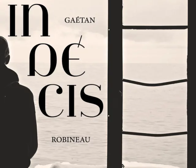 Entretien avec Gaétan Robineau auteur de Indécis