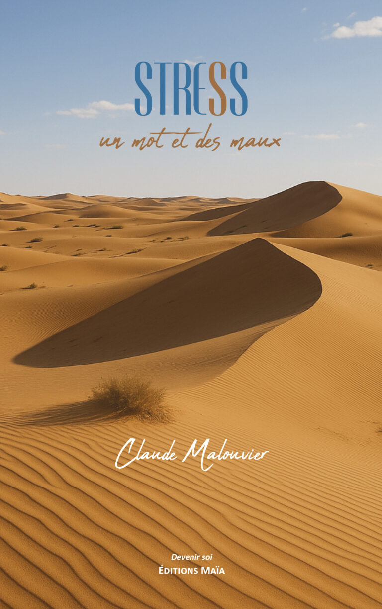 Claude MALOUVIER - Stress, un mot et des maux