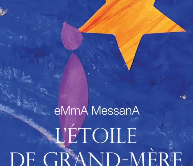 Entretien avec eMmA MessanA auteure de L’Étoile de Grand-mère