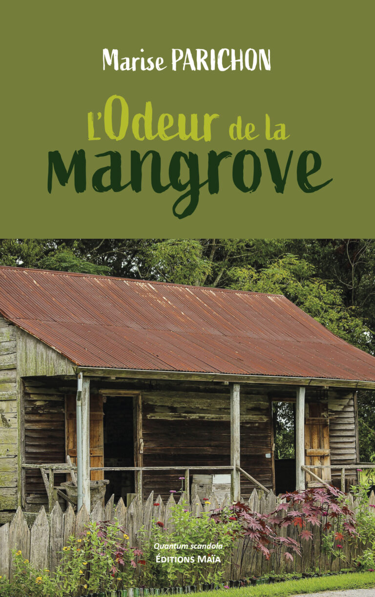 Marise PARICHON - L’Odeur de la mangrove