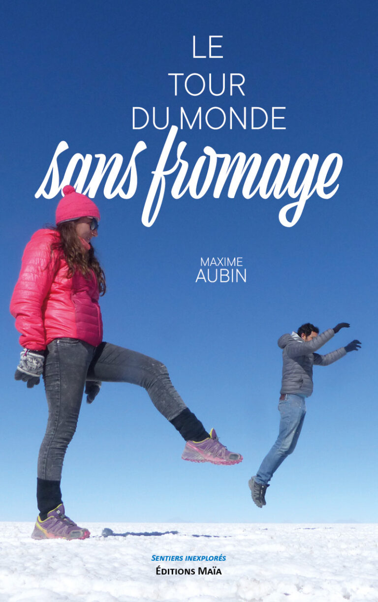 Le tour du monde sans fromage Maime Aubin