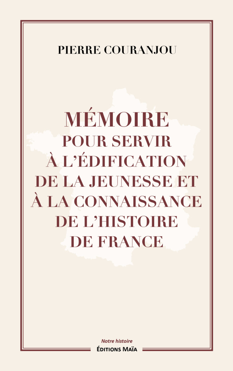 Pierre COURANJOU - Mémoire pour servir à l’édification de la jeunesse et à la connaissance de l’histoire de France