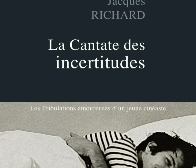 Entretien avec Jacques Richard auteur de La Cantate des incertitudes