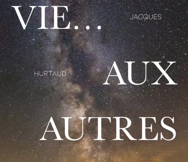 Entretien avec Jacques Hurtaud auteur de D’une vie… aux autres