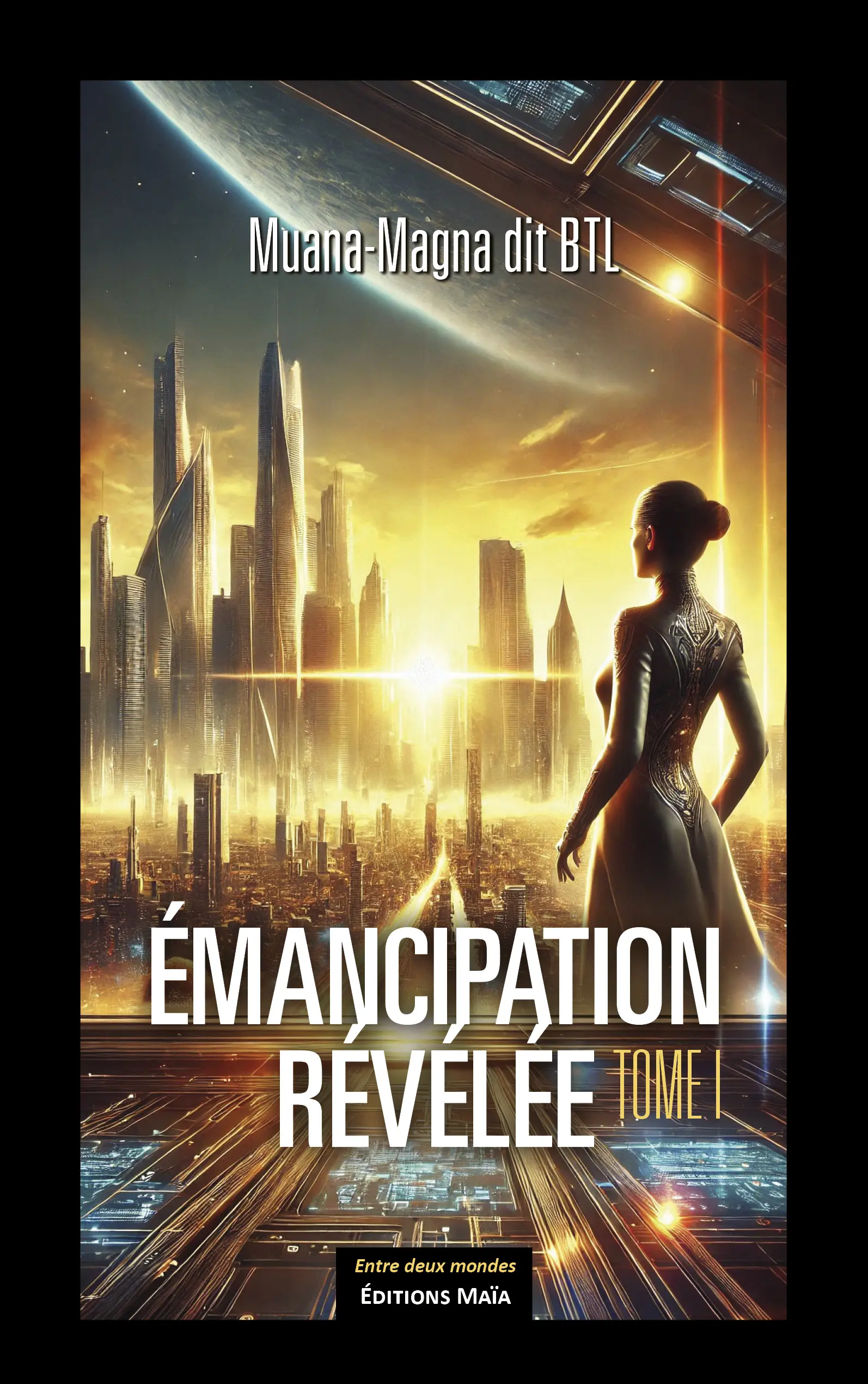 Entretien avec Muana-Magna dit BTL auteur d&rsquo;Émancipation révélée – Tome I